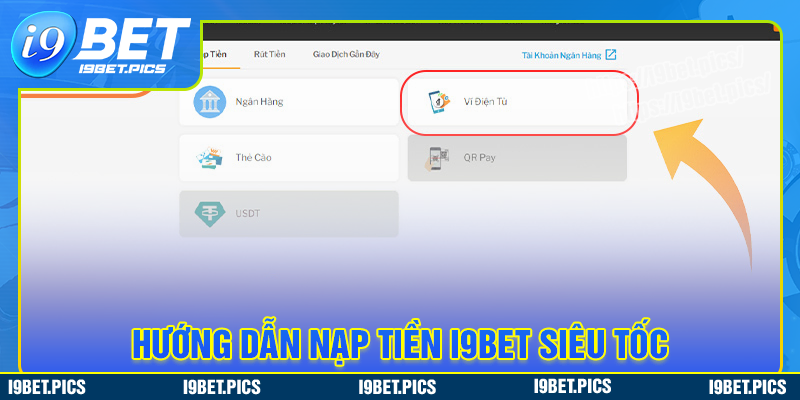 Hướng dẫn các bước nạp tiền i9bet an toàn, siêu tốc