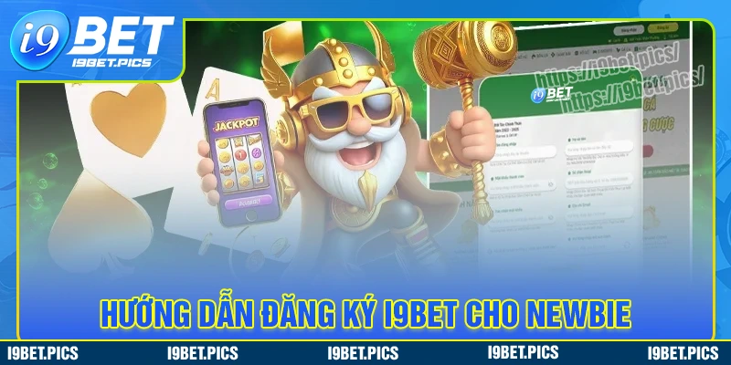 Hướng dẫn cách đăng ký i9bet chuẩn từng bước