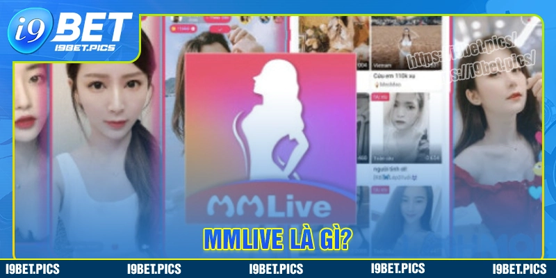 Mmlive là gì?