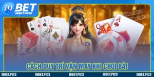 Phương pháp duy trì vận hành khi chơi bài