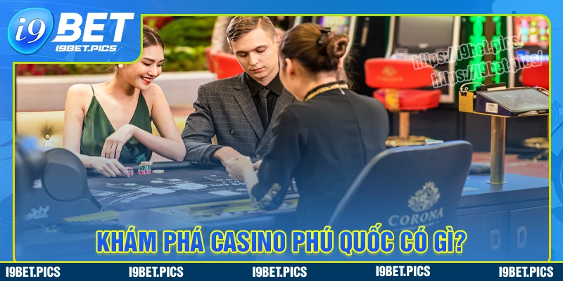 Thế giới huyền bí sòng bạc giàu có thế mạnh gì?